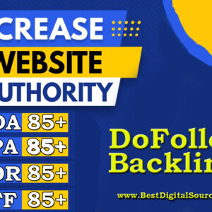 Increase Your Website DA, PA, DR & TF Upto 85+ (All Services Guarantee)