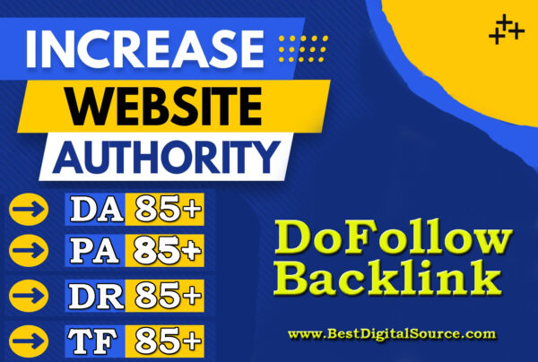 Increase Your Website DA, PA, DR & TF Upto 85+ (All Services Guarantee)