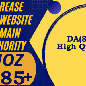 Increase Your Website Domain Authority(DA) Upto 85+(Guarantee)